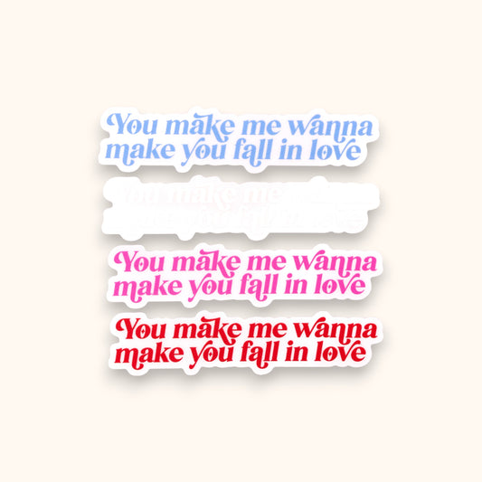 You Make Me Wanna Make You Fall In Love Mirror Cling | Juno Sabrina Window Cling | Short n’ Sweet