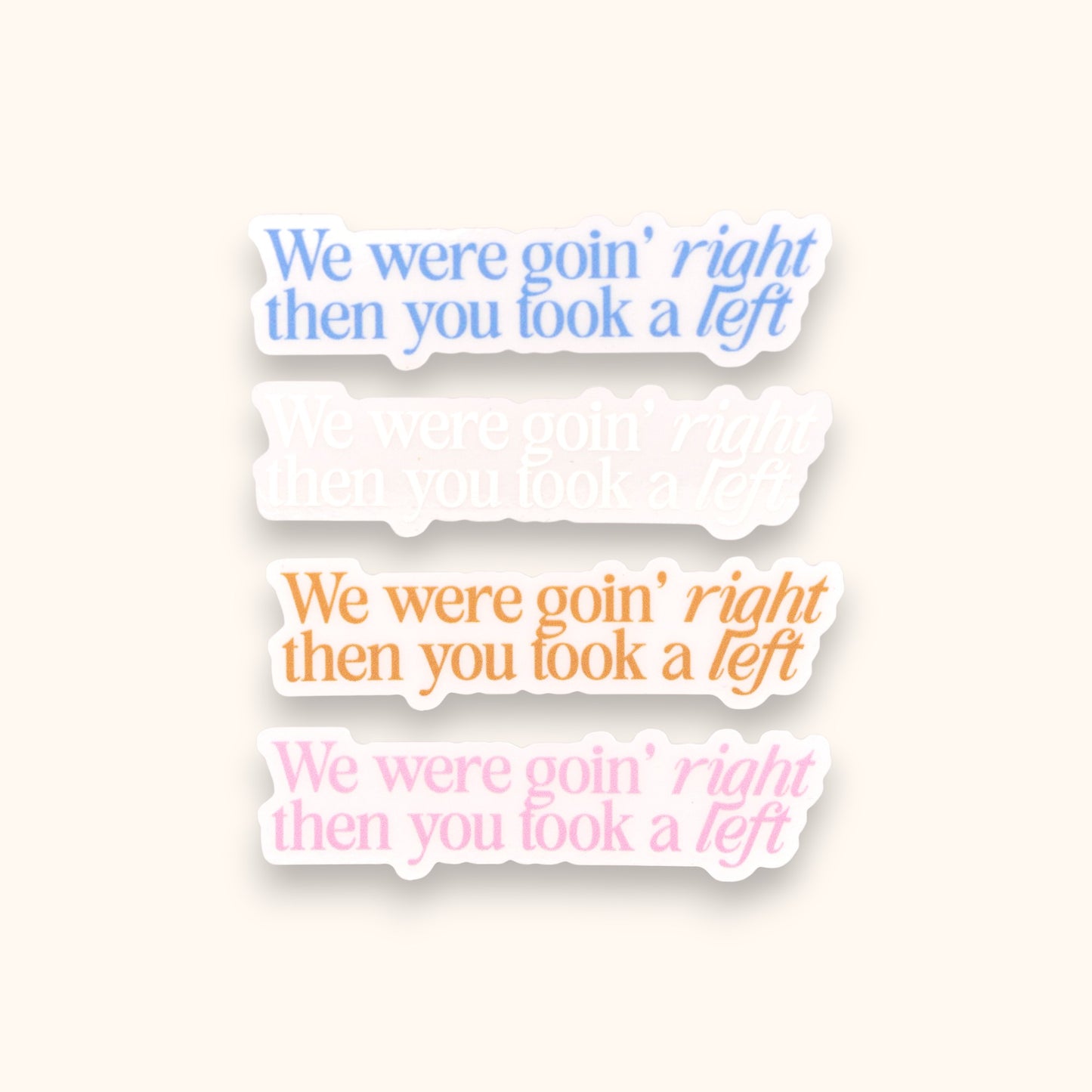 We Were Going Right, Then You took a Left Mirror Cling | Sharpest Tool Sabrina Window Cling | Short n’ Sweet