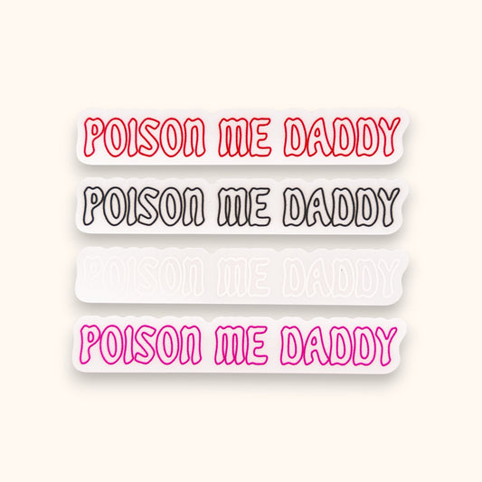 Poison Me Daddy Cling | 1975 Window Cling | Love It If We Made It Decal