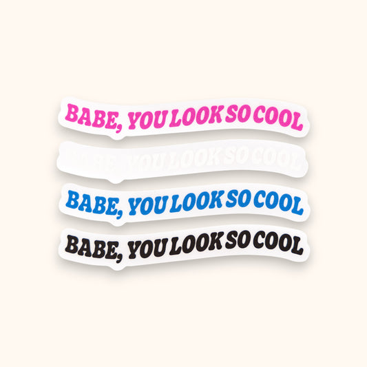 Bubble Letter Babe, You Look So Cool Mirror Cling Decal | Robbers 1975 Window Cling Decal