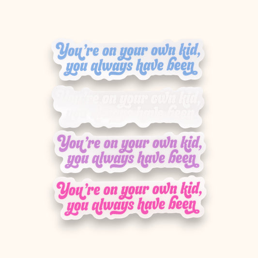 You're On Your Own Kid Mirror Cling | Midnights Window Cling | YOYOK Decal