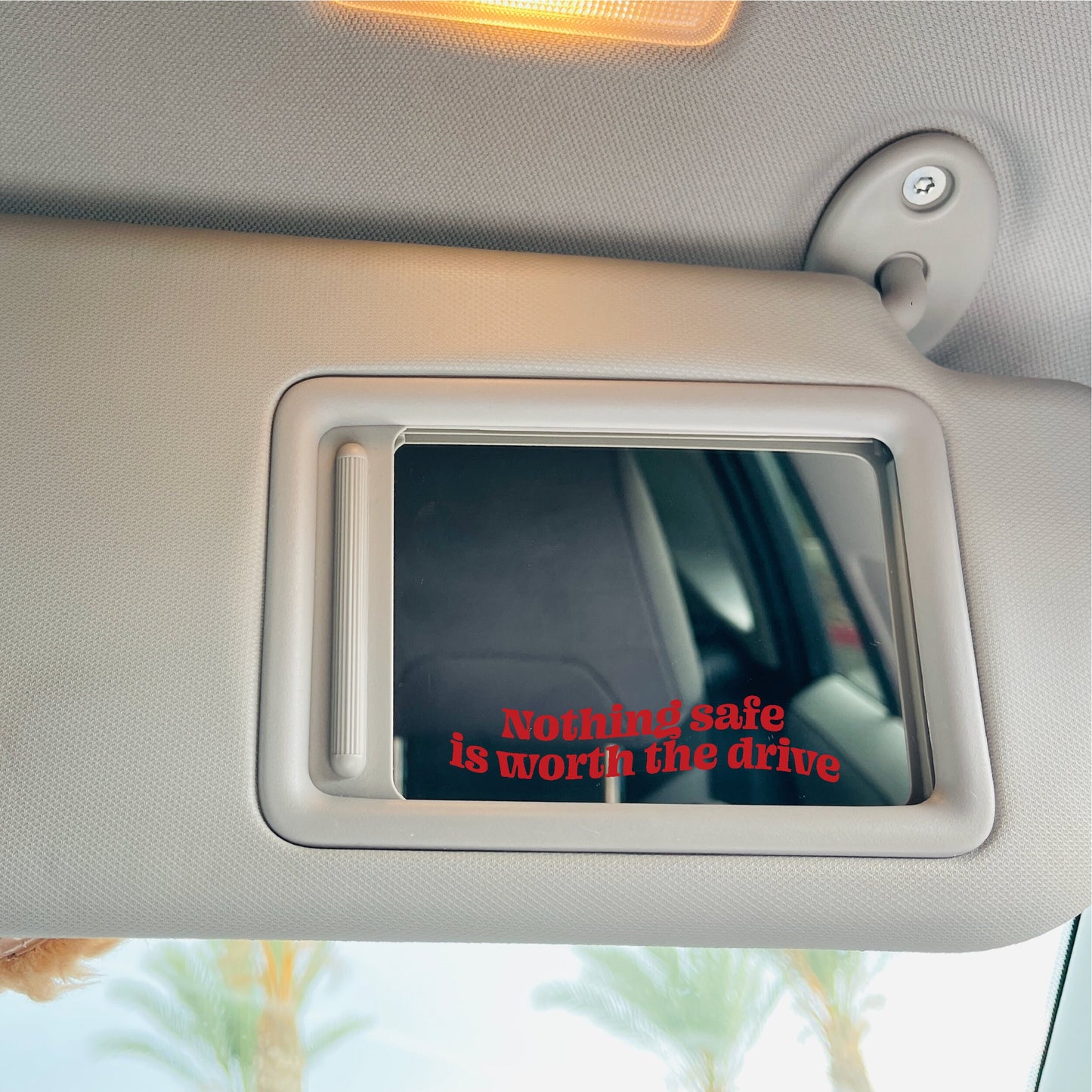 Nothing Safe Is Worth The Drive Mirror Cling | Treacherous Decal | Red Window Cling